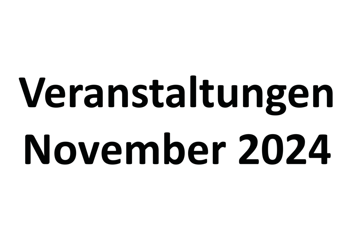 Veranstaltungen und Termine im November 2024